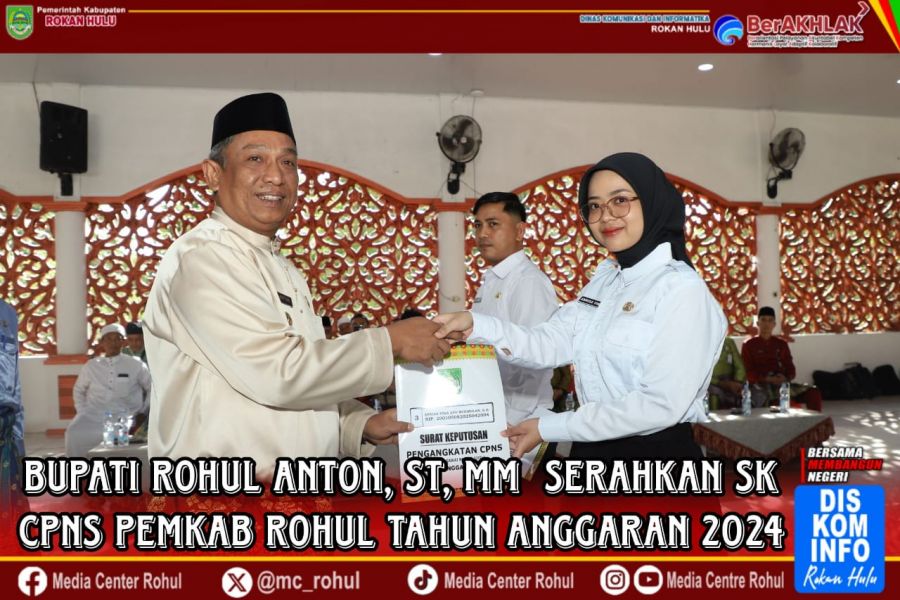 Bupati Rohul Anton, ST, MM Serahkan SK CPNS Pemkab Rohul Tahun Anggaran 2024