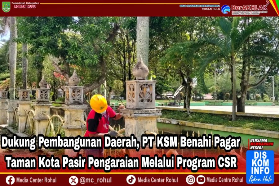 Dukung Pembangunan Daerah, PT KSM Benahi Pagar Taman Kota Pasir Pengaraian Melalui Program CSR