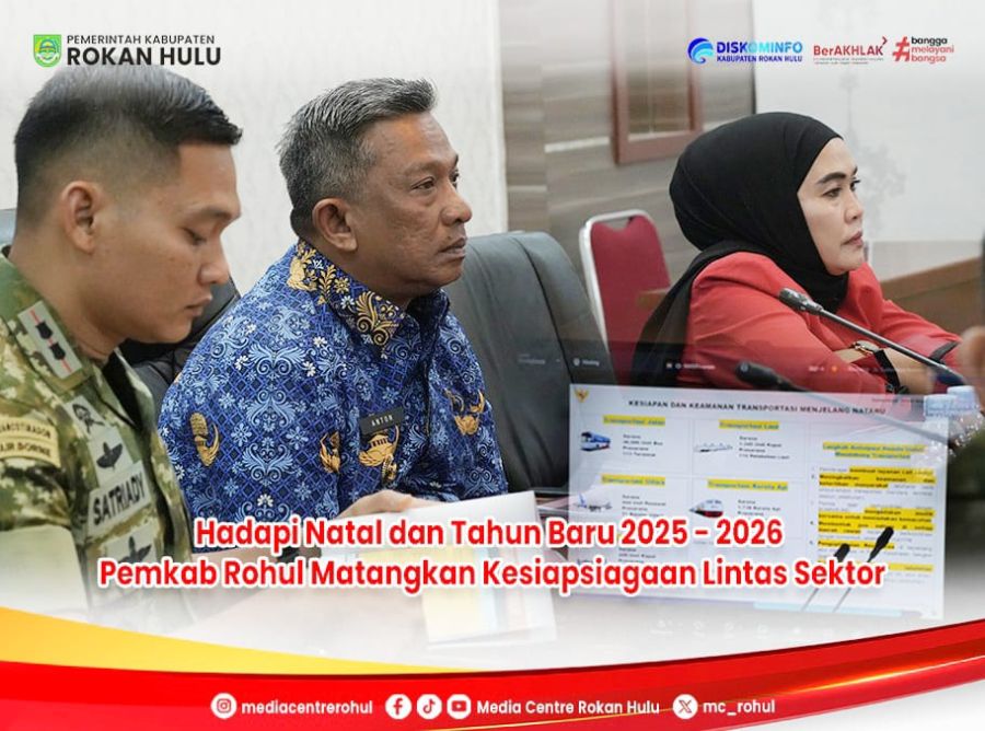 Hadapi Natal dan Tahun Baru 2025 - 2026, Pemkab Rohul Matangkan Kesiapsiagaan Lintas Sektor
