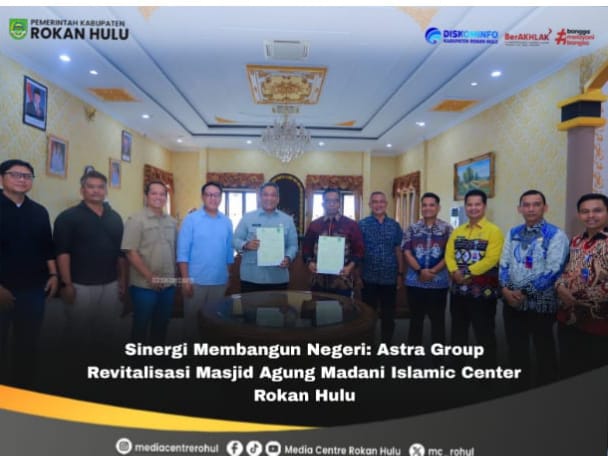 Melalui CSR, Astra Group Dukung Revitalisasi Masjid Agung Madani Rokan Hulu