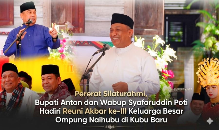 Pererat Silaturahmi, Bupati Anton Hadiri Reuni Akbar ke-3 Keluarga Besar Ompung Naihubu di Kubu Baru