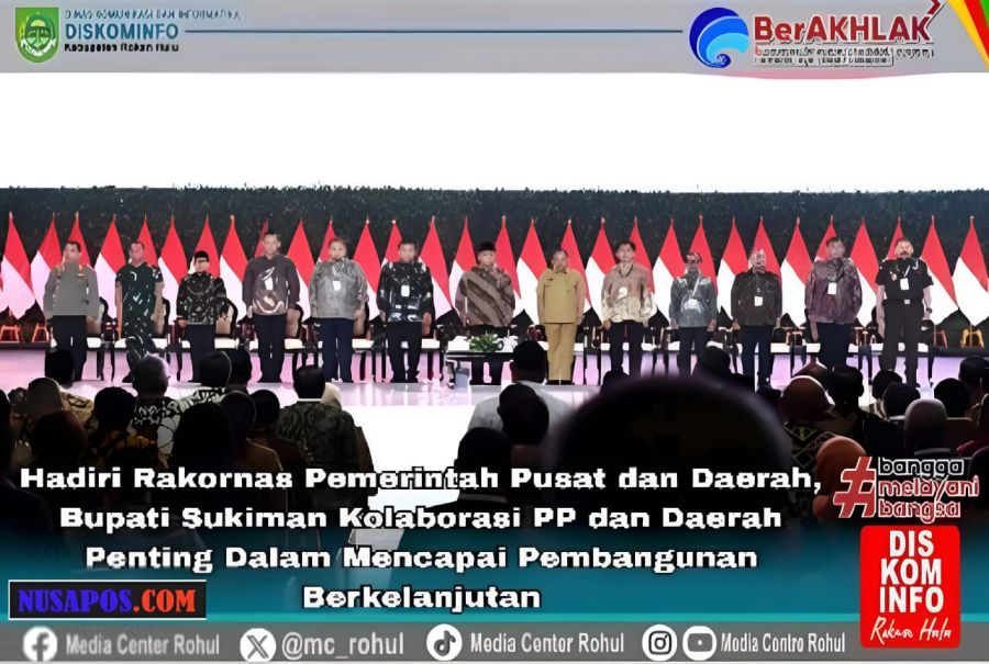 Perkuat Sinergi Antara Pemerintah Pusat & Daerah, Bupati Rohul Hadiri Rakornas 2024