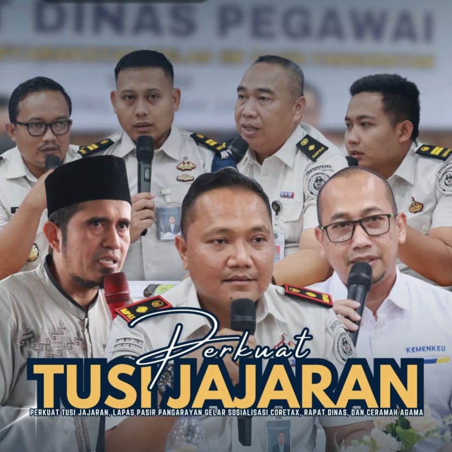 Perkuat Tusi Jajaran, Lapas Pasir Pangarayan Gelar Sosialisasi Coretax, Rapat Dinas, dan Ceramah Aga