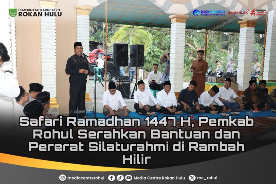 Safari Ramadan 1447 H, Pemkab Rohul Serahkan Bantuan dan Pererat Silaturahmi di Rambah Hilir