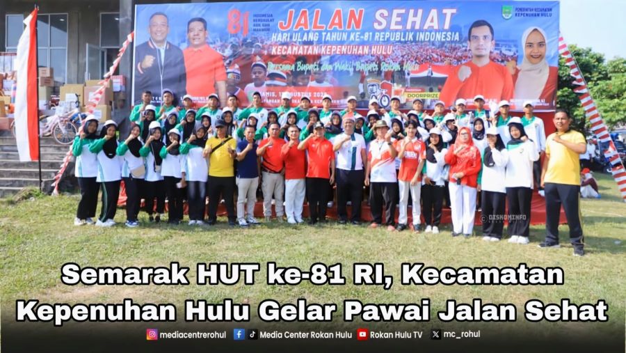 Semarak HUT ke-81 RI, Kecamatan Kepenuhan Hulu Gelar Pawai Jalan Sehat