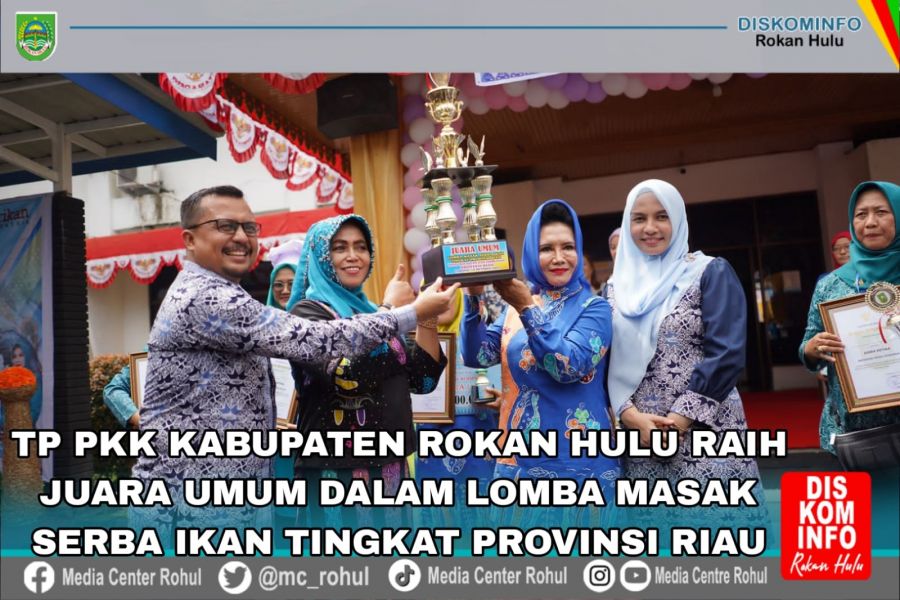 TP PKK Rohul Raih Juara Umum Lomba Memasak Tingkat Provinsi Riau